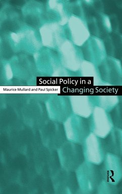 Social Policy in a Changing Society (eBook, ePUB) - Mullard, Maurice; Spicker, Paul