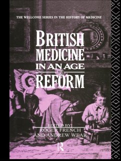 British Medicine in an Age of Reform (eBook, PDF) - French, Roger; Wear, Andrew