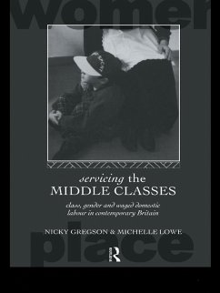 Servicing the Middle Classes (eBook, PDF) - Gregson, Nicky; Lowe, Michelle
