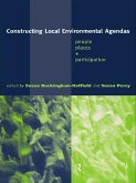 Constructing Local Environmental Agendas (eBook, ePUB)