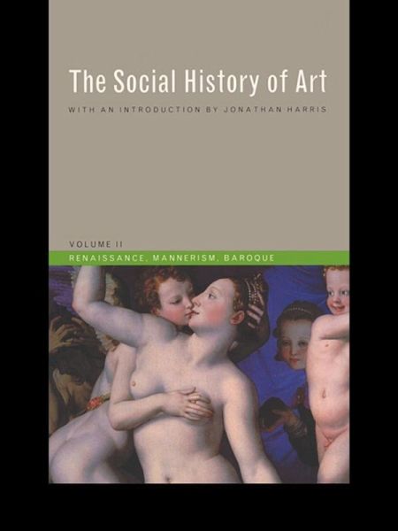 Social History of Art, Volume 2 (eBook, ePUB) Social History of Art, Volume 2 (eBook, ePUB)