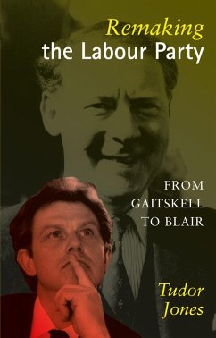 Remaking the Labour Party (eBook, ePUB) - Jones, Tudor