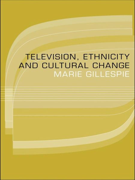 Television, Ethnicity and Cultural Change (eBook, ePUB) Television, Ethnicity and Cultural Change (eBook, ePUB)