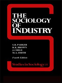 The Sociology of Industry (eBook, ePUB) - Brown, Richard; Child, John; Parker, S R