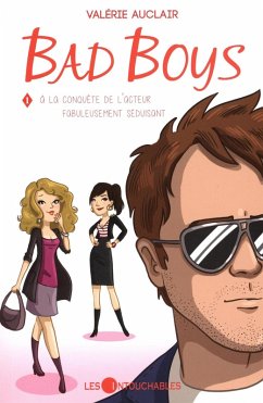 Cover Bad Boys 01 : A la conquete de l'acteur fabuleusement seduisant (eBook, ePUB)