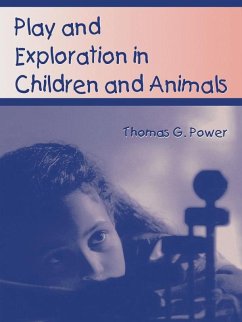 Play and Exploration in Children and Animals (eBook, PDF) - Power, Thomas G.