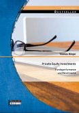 Private Equity Investments: Fondsperformance und Benchmarks (eBook, PDF) Private Equity Investments: Fondsperformance und Benchmarks (eBook, PDF)