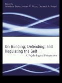 Building, Defending, and Regulating the Self (eBook, ePUB)