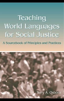 Teaching World Languages for Social Justice (eBook, ePUB) - Osborn, Terry A.