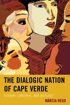 The Dialogic Nation of Cape Verde (eBook, ePUB) - Rego, Márcia