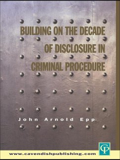 Building on The Decade of Disclosure In Criminal Procedure (eBook, ePUB) - Epp, John