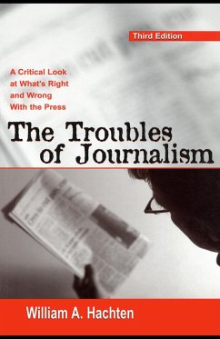 The Troubles of Journalism (eBook, ePUB) - Hachten, William A.