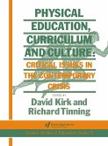 Physical Education, Curriculum And Culture (eBook, ePUB)
