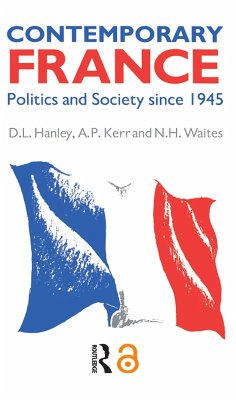 Contemporary France (eBook, ePUB) - Hanley, D. L.; Kerr, A. P.; Kerr, Miss A P; Waites, N. H.