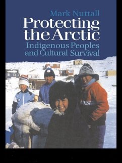 Protecting the Arctic (eBook, PDF) - Nuttall, Mark