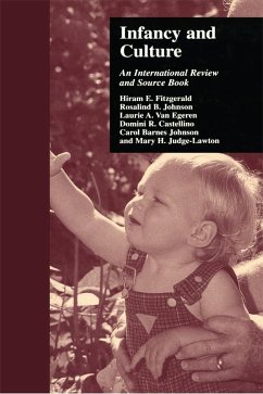Infancy and Culture (eBook, ePUB) - Fitzgerald, Hiram E.; Johnson, Rosalind B.; Egeren, Laurie A. Van; Castellino, Domini R.; Johnson, Carol Barnes; Judge-Lawton, Mary