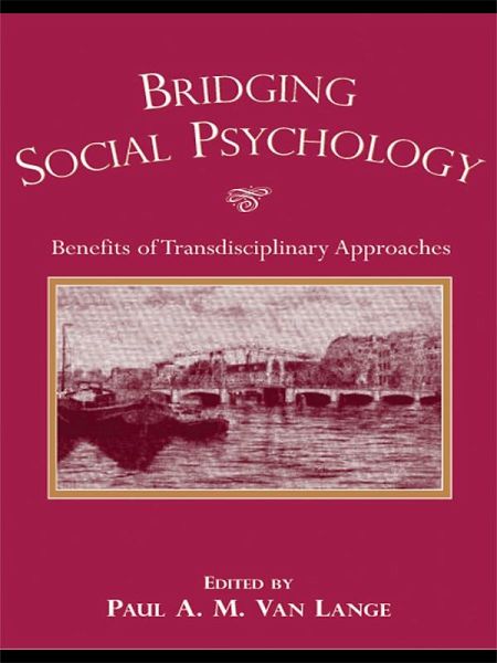 Bridging Social Psychology (eBook, ePUB) Bridging Social Psychology (eBook, ePUB)