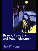 Drama, Narrative and Moral Education (eBook, ePUB) Drama, Narrative and Moral Education (eBook, ePUB)