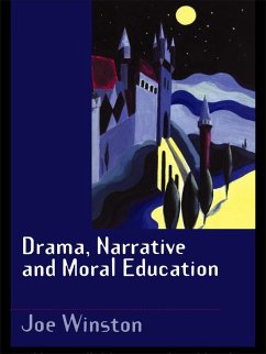 Drama, Narrative and Moral Education (eBook, PDF) - Winston, Joe