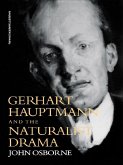 Gerhard Hauptmann and the Naturalist Drama (eBook, PDF) Gerhard Hauptmann and the Naturalist Drama (eBook, PDF)