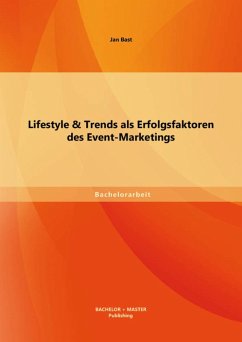 Lifestyle & Trends als Erfolgsfaktoren des Event-Marketings (eBook, PDF) - Bast, Jan