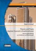 Theorie und Praxis digitaler Forensik in Kreditinstituten: Eine Kurzdarstellung von Verfahren und Werkzeugen (eBook, PDF) Theorie und Praxis digitaler Forensik in Kreditinstituten: Eine Kurzdarstellung von Verfahren und Werkzeugen (eBook, PDF)