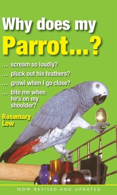 Why Does My Parrot...? (eBook, ePUB) - Low, Rosemary