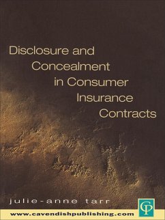 Disclosure and Concealment in Consumer Insurance Contracts (eBook, PDF) - Tarr, Julie-Ann