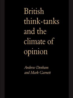 British Think-Tanks And The Climate Of Opinion (eBook, PDF) - Denham, Andrew