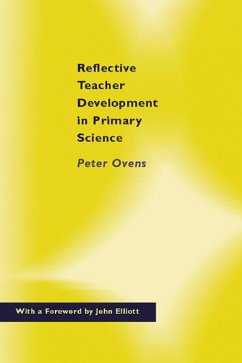 Reflective Teacher Development in Primary Science (eBook, ePUB) - Ovens, Peter