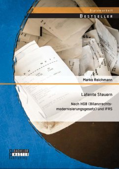 Latente Steuern: Nach HGB (Bilanzrechtsmodernisierungsgesetz) und IFRS (eBook, PDF) - Reichmann, Marko