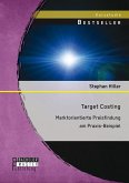 Target Costing: Marktorientierte Preisfindung am Praxis-Beispiel (eBook, PDF)