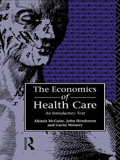 Economics of Health Care (eBook, ePUB) - Henderson, John; Mcguire, Alastair; Mooney, Gavin