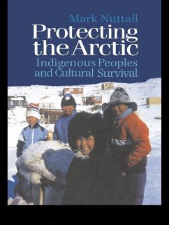 Protecting the Arctic (eBook, ePUB) - Nuttall, Mark