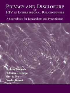 Privacy and Disclosure of Hiv in interpersonal Relationships (eBook, PDF) - Greene, Kathryn; Derlega, Valerian J.; Yep, Gust A.; Petronio, Sandra