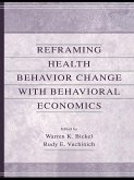 Reframing Health Behavior Change With Behavioral Economics (eBook, ePUB)