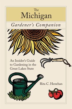 Michigan Gardener's Companion (eBook, ePUB) - Henehan, Rita