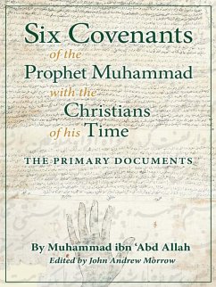 Six Covenants of the Prophet Muhammad with the Christians of His Time (eBook, ePUB) - Allah, Muhammad ibn 'Abd