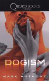 Dogism (eBook, ePUB)