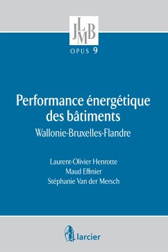 Performance énergétique des bâtiments (eBook, ePUB) - Henrotte, Laurent-Olivier; Effinier, Maud; Van Der Mersch, Stéphanie
