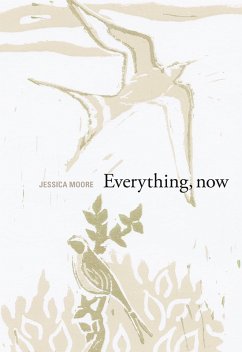 Everything, Now (eBook, ePUB) - Moore, Jessica
