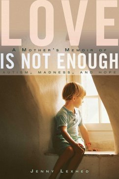 Love Is Not Enough (eBook, ePUB) - Lexhed, Jenny