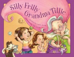 Silly Frilly Grandma Tillie (eBook, PDF) - Jacobs, Laurie