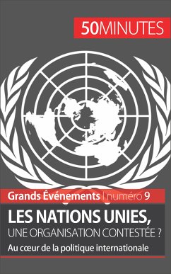 Les Nations unies, une organisation contestée ? (eBook, ePUB) - David, Camille; 50minutes