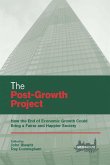 The Post-Growth Project (eBook, ePUB) The Post-Growth Project (eBook, ePUB)
