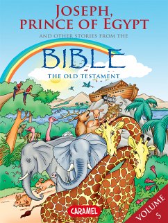 Joseph, Prince of Egypt and Other Stories From the Bible (eBook, ePUB) - The Bible Explained to Children; Muller, Joël