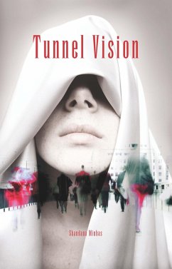 Tunnel Vision (eBook, ePUB) - Minhas, Shandana