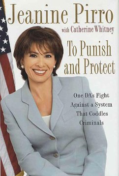 To Punish and Protect (eBook, ePUB) - Pirro, Jeanine; Whitney, Catherine