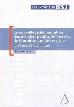 La nouvelle réglementation des marchés publics de travaux, de fournitures et de services (eBook, ePUB) - Horemans, Philippe