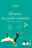 Mémoire, ma petite mémoire (eBook, ePUB)